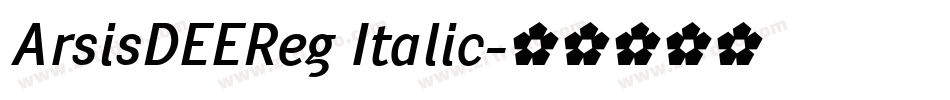 ArsisDEEReg Italic字体转换